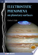 Electrostatic phenomena on planetary surfaces [E-Book] /