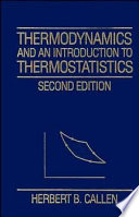 Thermodynamics and an introduction to thermostatistics /