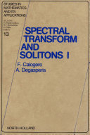 Spectral transform and solitons vol 0001: tools to solve and investigate nonlinear evolution equations.