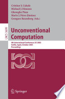 Unconventional Computation (vol. # 3699) [E-Book] / 4th International Conference, UC 2005, Sevilla, Spain, October 3-7, Proceedings