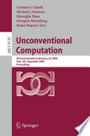 Unconventional Computation (vol. # 4135) [E-Book] / 5th International Conference, UC 2006, York, UK, September 4-8, 2006, Proceedings