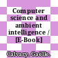 Computer science and ambient intelligence / [E-Book]
