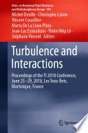 Turbulence and Interactions [E-Book] : Proceedings of the TI 2018 Conference, June 25-29, 2018, Les Trois-Îlets, Martinique, France /