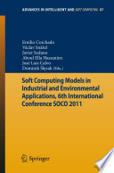Soft Computing Models in Industrial and Environmental Applications, 6th International Conference SOCO 2011 [E-Book] /