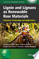 Lignin and lignans as renewable raw materials : chemistry, technology and applications [E-Book] /