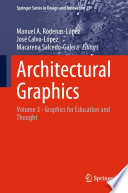 Architectural Graphics [E-Book] : Volume 3 - Graphics for Education and Thought /