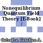 Nonequilibrium Quantum Field Theory [E-Book] /