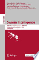 Swarm Intelligence [E-Book] : 13th International Conference, ANTS 2022, Málaga, Spain, November 2-4, 2022, Proceedings /