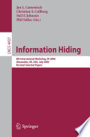 Information Hiding [E-Book] : 8th International Workshop, IH 2006, Alexandria, VA, USA, July 10-12, 2006. Revised Selcted Papers /
