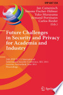Future Challenges in Security and Privacy for Academia and Industry [E-Book] : 26th IFIP TC 11 International Information Security Conference, SEC 2011, Lucerne, Switzerland, June 7-9, 2011. Proceedings /