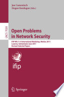 Open Problems in Network Security [E-Book]: IFIP WG 11.4 International Workshop, iNetSec 2011, Lucerne, Switzerland, June 9, 2011, Revised Selected Papers /