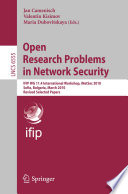 Open Research Problems in Network Security [E-Book] : IFIP WG 11.4 International Workshop, iNetSec 2010, Sofia, Bulgaria, March 5-6, 2010, Revised Selected Papers /