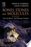 Bones, stones, and molecules : "out of Africa" and human origins [E-Book] /