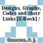 Designs, Graphs, Codes and their Links [E-Book] /