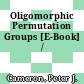 Oligomorphic Permutation Groups [E-Book] /