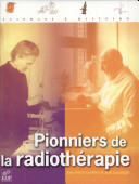 Pionniers de la radiothérapie [E-Book] /