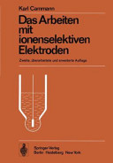 Das Arbeiten mit ionenselektiven Elektroden eine : Einführung.