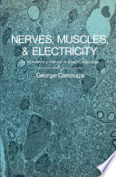 Nerves, Muscles, and Electricity: An Introductory Manual of Electrophysiology [E-Book] /