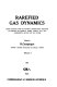 Rarefied gas dynamics. 1 : papers selected from the eleventh international symposium on rarefied gas dynamics : Cannes, France, July 1978, subsequently revised for this volume /