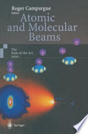 Atomic and molecular beams : the state of the art 2000 /