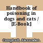 Handbook of poisoning in dogs and cats / [E-Book]