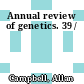 Annual review of genetics. 39 /
