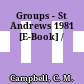 Groups - St Andrews 1981 [E-Book] /