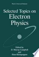 Selected Topics on Electron Physics [E-Book] /