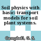 Soil physics with basic: transport models for soil plant systems.