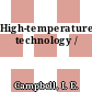 High-temperature technology /