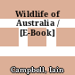 Wildlife of Australia / [E-Book]