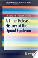 A Time-Release History of the Opioid Epidemic [E-Book] /