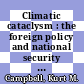 Climatic cataclysm : the foreign policy and national security implications of climate change [E-Book] /