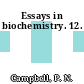 Essays in biochemistry. 12.