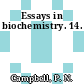 Essays in biochemistry. 14.