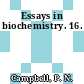 Essays in biochemistry. 16.