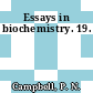 Essays in biochemistry. 19.