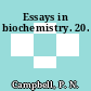 Essays in biochemistry. 20.
