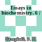 Essays in biochemistry. 6 /