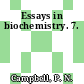 Essays in biochemistry. 7.