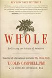 Whole : rethinking the science of nutrition /