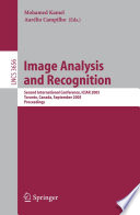 Image Analysis and Recognition (vol. # 3656) [E-Book] / Second International Conference, ICIAR 2005, Toronto, Canada, September 28-30, 2005, Proceedings
