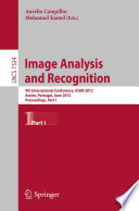 Image Analysis and Recognition [E-Book]: 9th International Conference, ICIAR 2012, Aveiro, Portugal, June 25-27, 2012. Proceedings, Part I /