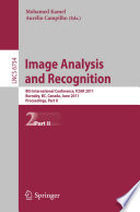 Image Analysis and Recognition [E-Book] : 8th International Conference, ICIAR 2011, Burnaby, BC, Canada, June 22-24, 2011. Proceedings, Part II /