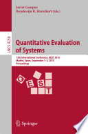 Quantitative Evaluation of Systems [E-Book] : 12th International Conference, QEST 2015, Madrid, Spain, September 1-3, 2015, Proceedings /