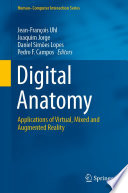 Digital Anatomy [E-Book] : Applications of Virtual, Mixed and Augmented Reality /