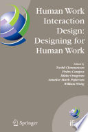 Human Work Interaction Design: Designing for Human Work [E-Book] : The first IFIP TC 13.6 WG Conference: Designing for Human Work, February 13–15, 2006, Madeira, Portugal /