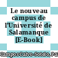 Le nouveau campus de l'Université de Salamanque [E-Book] /