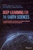Deep learning for the earth sciences : a comprehensive approach to remote sensing, climate science, and geosciences /