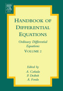 Handbook of differential equations. Ordinary differential equations. Volume 2 [E-Book] /